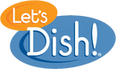 Let’s Dish! 